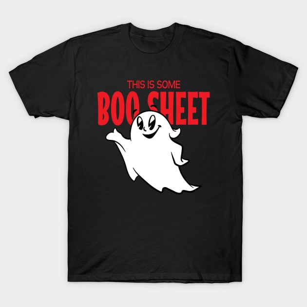 This Is Some Boo Sheet T-Shirt by graphictone